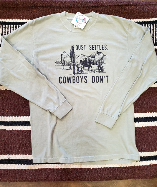 Dust Settles, Cowboys Don't Long Sleeve