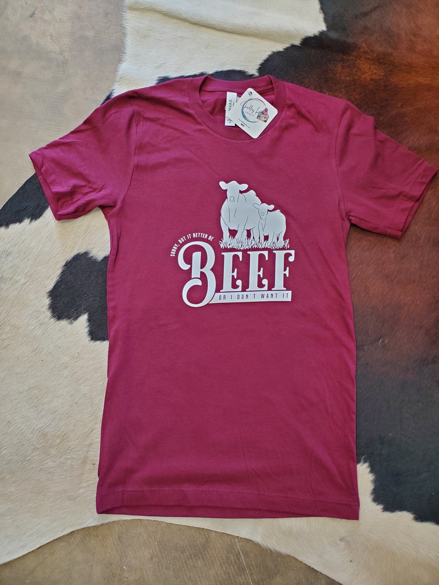 "Better Be Beef" T-Shirt/ Maroon