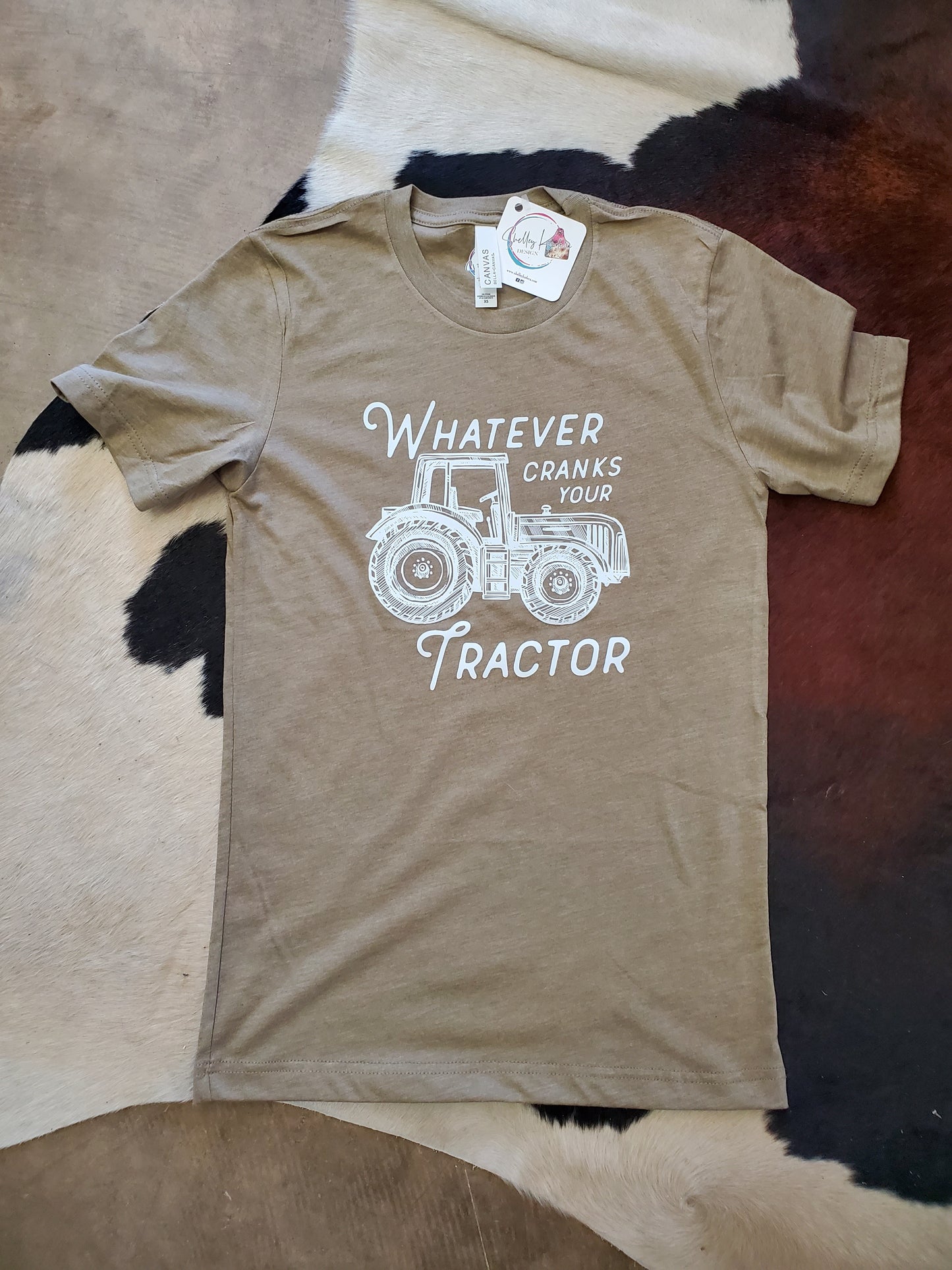 "Whatever Cranks Your Tractor"            Olive T-shirt