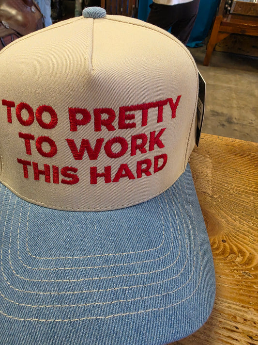 Too Pretty To Work This Hard                       Red Font