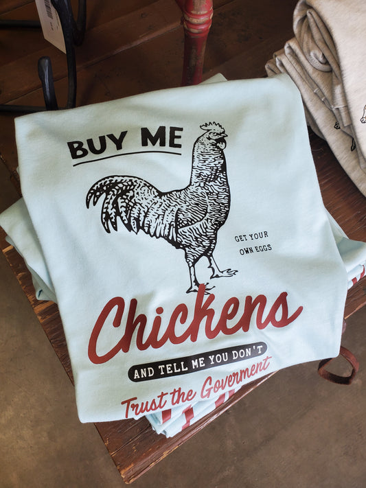 Buy Me Chickens...Ice Blue Tshirt